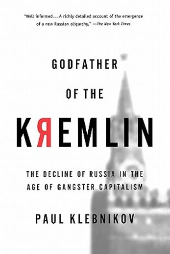 godfather of the kremlin,boris berezovsky and the looting of russia (en Inglés)