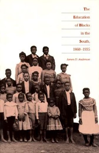 the education of blacks in the south, 1860-1935 (en Inglés)