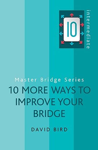 10 more ways to improve your bridge