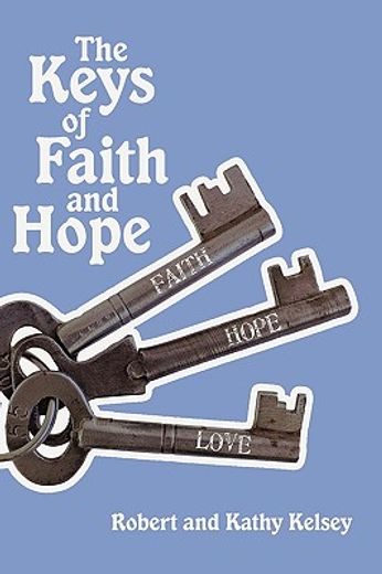 the keys of faith and hope,the keys to the kingdom of god series