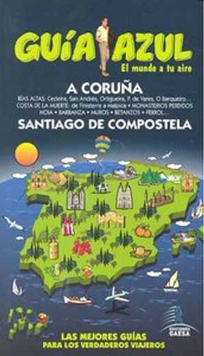 Guía Azul La Coruña y Santiago de Compostela (Guias Azules)