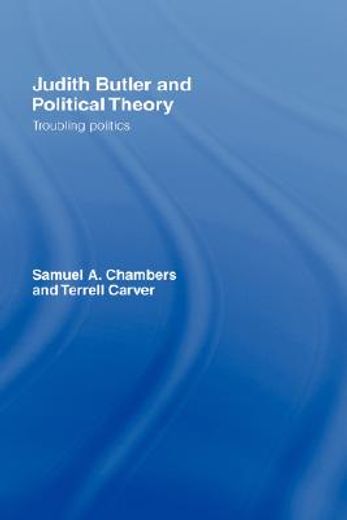 judith butler and political theory,troubling politics