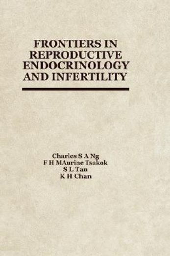 frontiers in reproductive endocrinology and infertility (en Inglés)