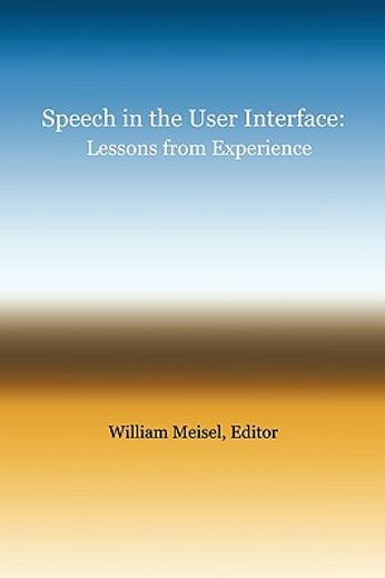 speech in the user interface,lessons from experience