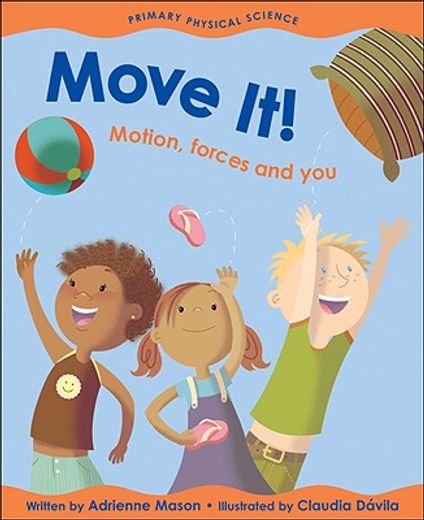 move it!,motion, forces and you (en Inglés)