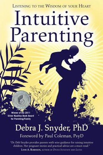 intuitive parenting,listening to the wisdom of your heart (en Inglés)