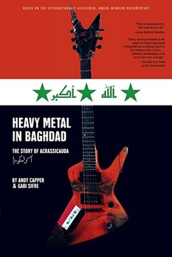 heavy metal in baghdad,the story of acrassicauda