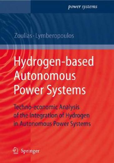 hydrogen-based autonomous power systems,techno-economic analysis of the integration of hydrogen in autonomous power systems