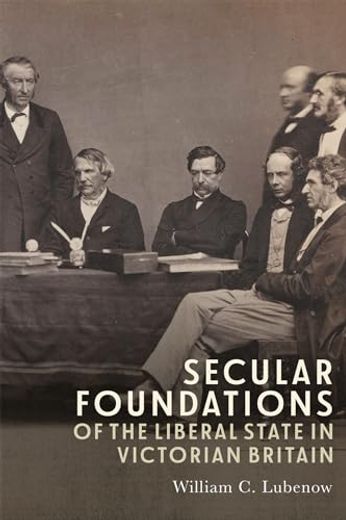 Secular Foundations of the Liberal State in Victorian Britain (in English)
