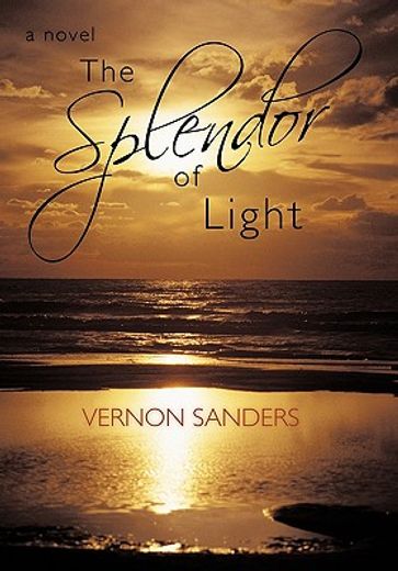 the splendor of light,a novel