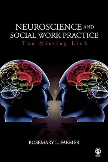 neuroscience and social work practice,the missing link
