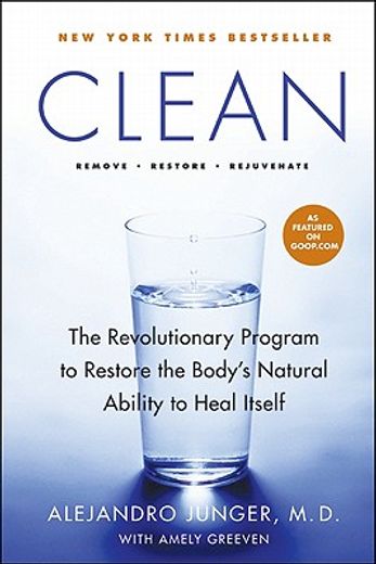 clean,a revolutionary program to restore the body´s natural ability to heal itself