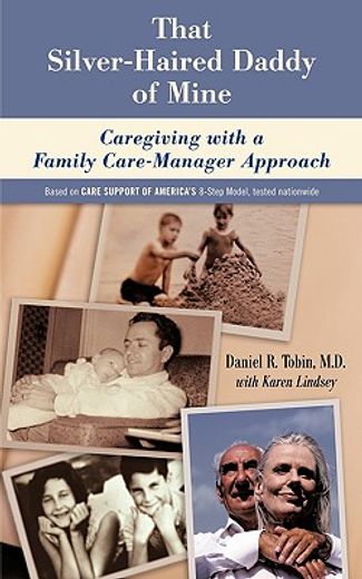 that silver-haired daddy of mine,family caregiving with a nurse care-manager approach