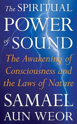 the spiritual power of sound: the awakening of consciousness and the laws of nature (in English)
