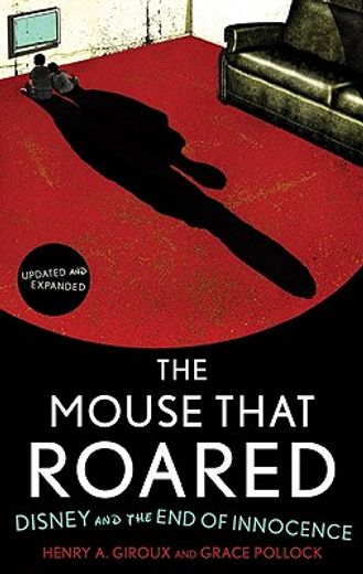 the mouse that roared,disney and the end of innocence (en Inglés)