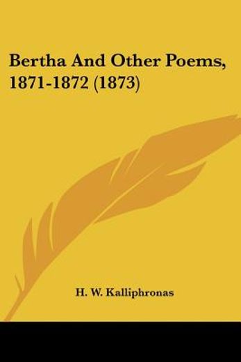 bertha and other poems, 1871-1872 (1873)
