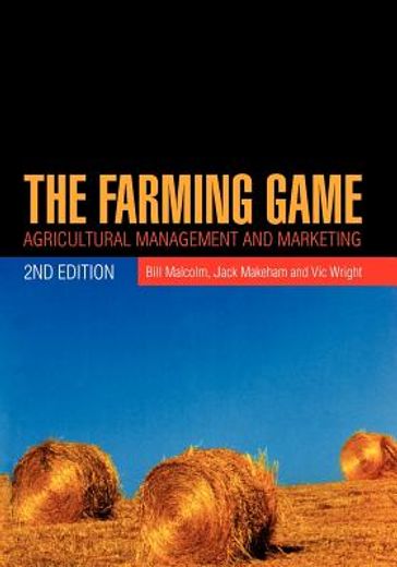 The Farming Game 2nd Edition Paperback: Agricultural Management and Marketing (en Inglés)