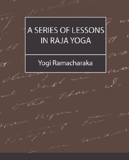 series of lessons in raja yoga