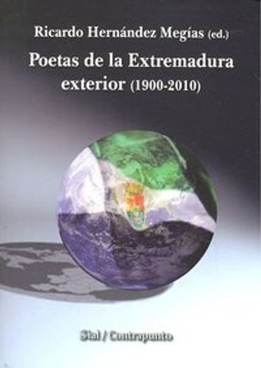 Poetas de la Extremadura exterior (1900-2010) (Contrapunto (sial)) (in Spanish)