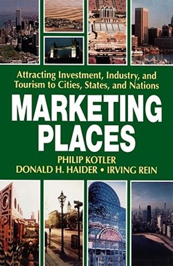marketing places,attracting investment, industry, and tourism to cities, states, and nations