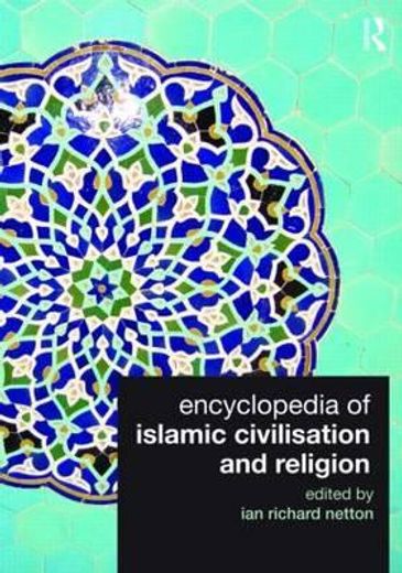 encyclopedia of islamic civilization and religion