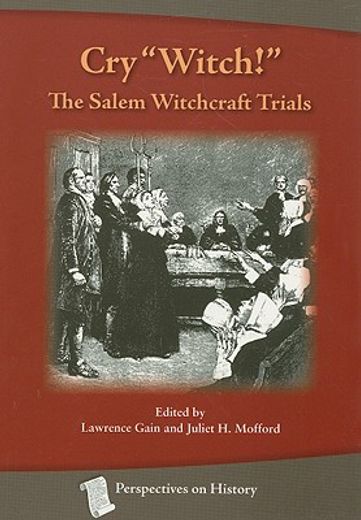 cry "witch",the salem witchcraft trials