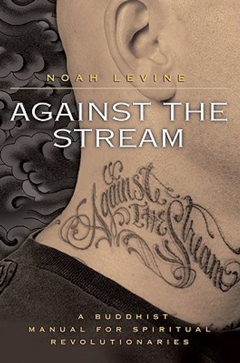 against the stream,a buddhist manual for spiritual revolutionaries (in English)
