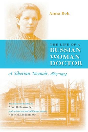 the life of a russian woman doctor,a siberian memoir, 1869-1954