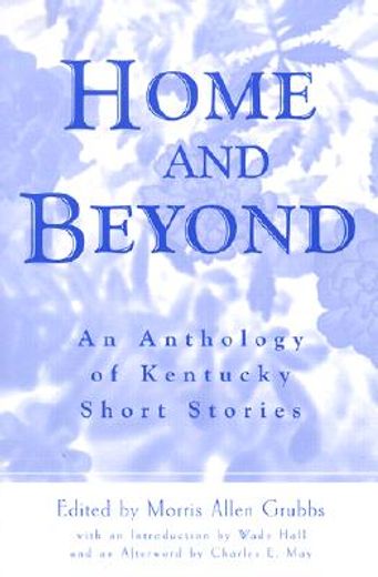 home and beyond,an anthology of kentucky short stories