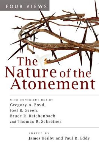 the nature of the atonement,four views (en Inglés)
