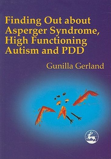finding out about asperger´s syndrome, high-functioning autism and pdd