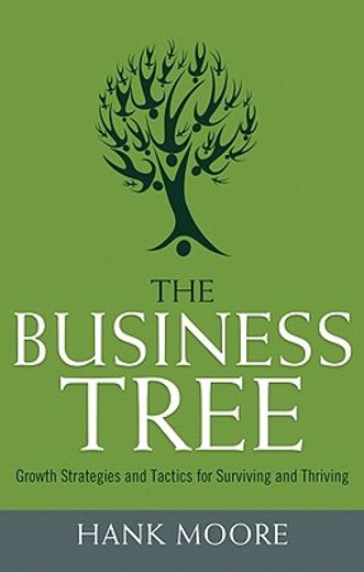 the business tree,growth strategies and tactics for surviving and thriving