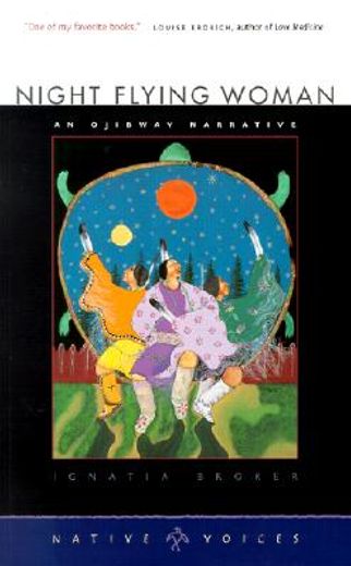 night flying woman,an ojibway narrative (en Inglés)