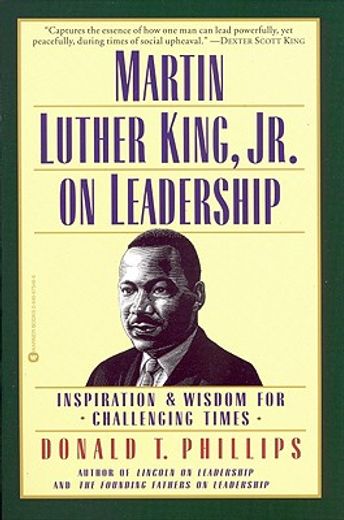 martin luther king jr. on leadership,inspiration & wisdom for challenging times (en Inglés)