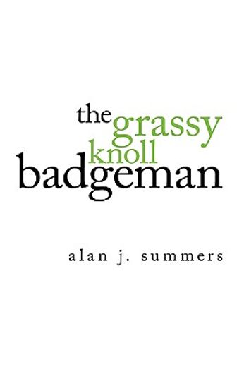 the grassy knoll badgeman (en Inglés)