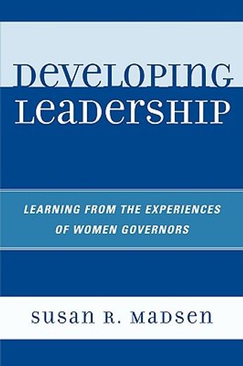 developing leadership,learning from the experiences of women governors