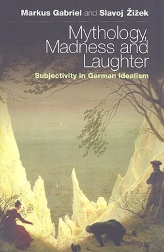 mythology, madness and laughter,subjectivity in german idealism