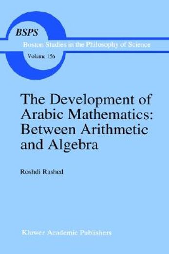 the development of arabic mathematics,between arithmetic and algebra