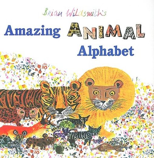 brian wildsmith´s amazing animal alphabet book (en Inglés)