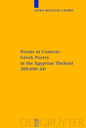 poems in context,greek poetry in the egyptian thebaid 200-600 ad
