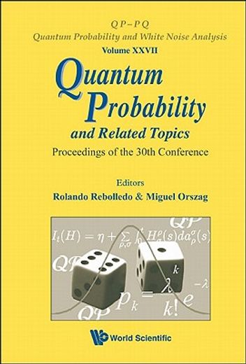 quantum probability and related topics,proceedings of the 30th conference santiago, chile 23-28 november 2009