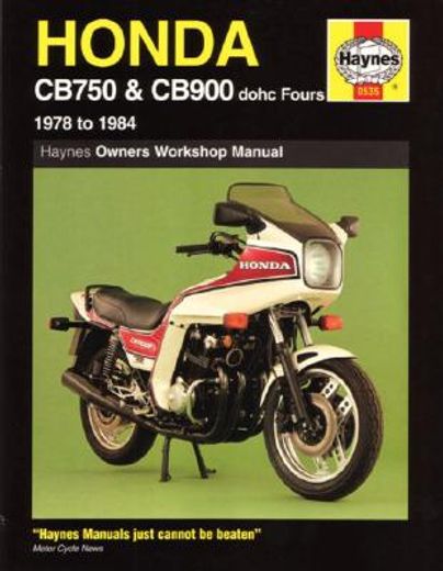 honda cb750&cb900 dohc fours 749cc-901cc. 1978 to 1984 owners workshop manual