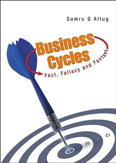 business cycles,fact, fallacy and fantasy