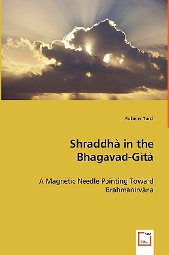 shraddha in the bhagavad-gita- a magnetic needle pointing toward brahmanirvana