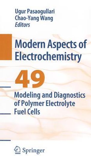modern aspects of electrochemistry,diagnostics and modeling of polymer electrolyte fuel cells