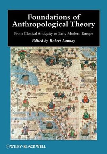 foundations of anthropological theory,from classical antiquity to early modern europe