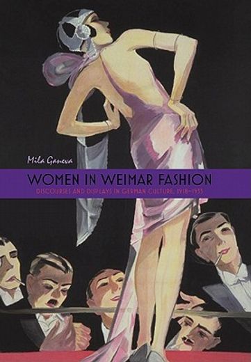 women in weimar fashion,discourses & displays in german culture, 1918-1933