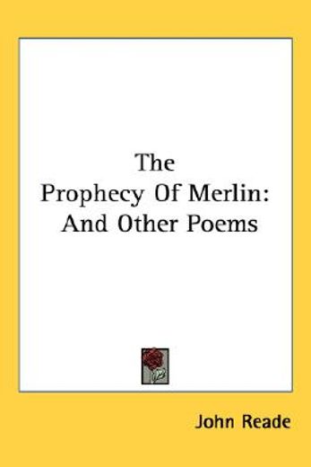 the prophecy of merlin: and other poems