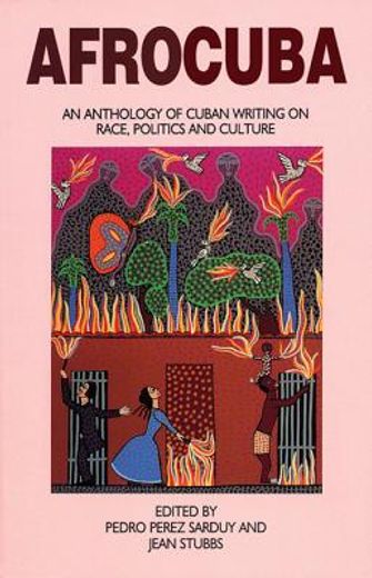 Afrocuba: An Anthology of Cuban Writing on Race, Politics and Culture