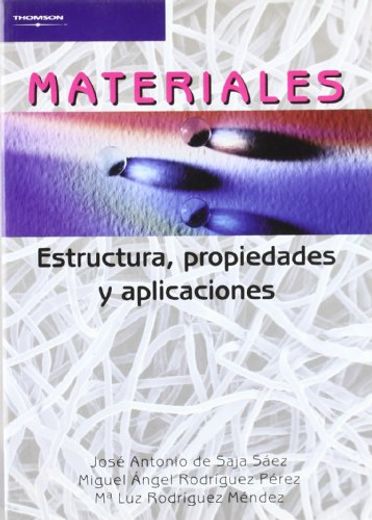 Materiales. Estructura, propiedades y aplicaciones (in Spanish)